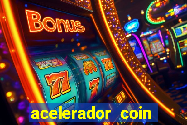 acelerador coin master 2024